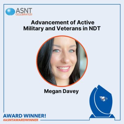 ASNT Celebrates Megan Davey, 2021 Advancement of Active Military and Veterans in NDT award winner from the American Society for Nondestructive Testing